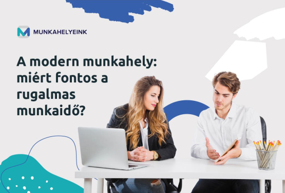 A modern munkahely: miért fontos a rugalmas munkaidő?