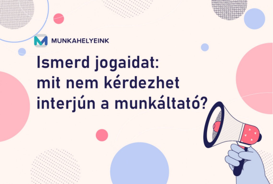 Ismerd jogaidat: mit nem kérdezhet interjún a munkáltató?