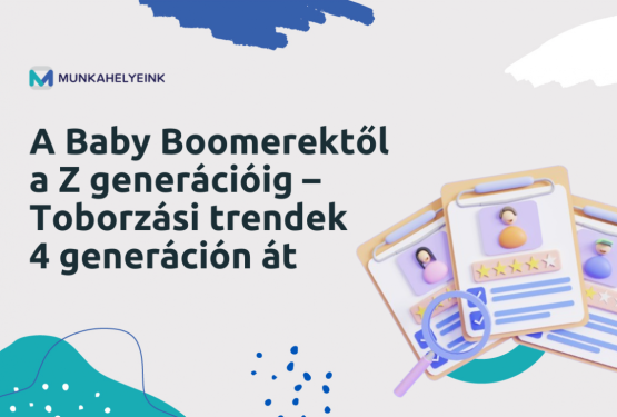 A Baby Boomerektől a Z generációig – Toborzási trendek 4 generáción át