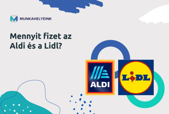 Mennyit fizet az Aldi és a Lidl?