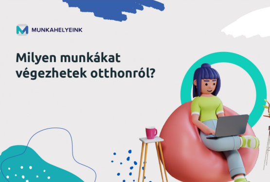 Milyen munkákat végezhetek otthonról?