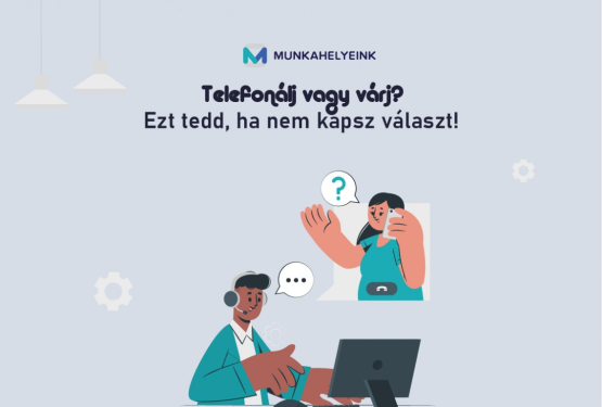 Telefonálj vagy várj? Ezt tedd, ha nem kapsz választ!