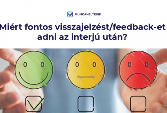 Miért fontos visszajelzést/feedback-et adni az interjú után?