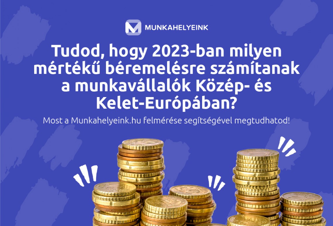 Tudod, hogy 2023-ban milyen mértékű béremelésre számítanak a munkavállalók Közép- és Kelet-Európában? 