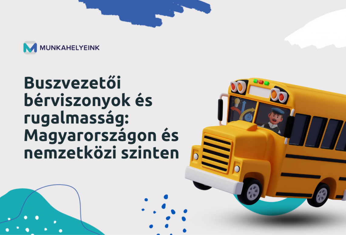 Buszvezetői bérviszonyok és rugalmasság: Magyarországon és nemzetközi szinten