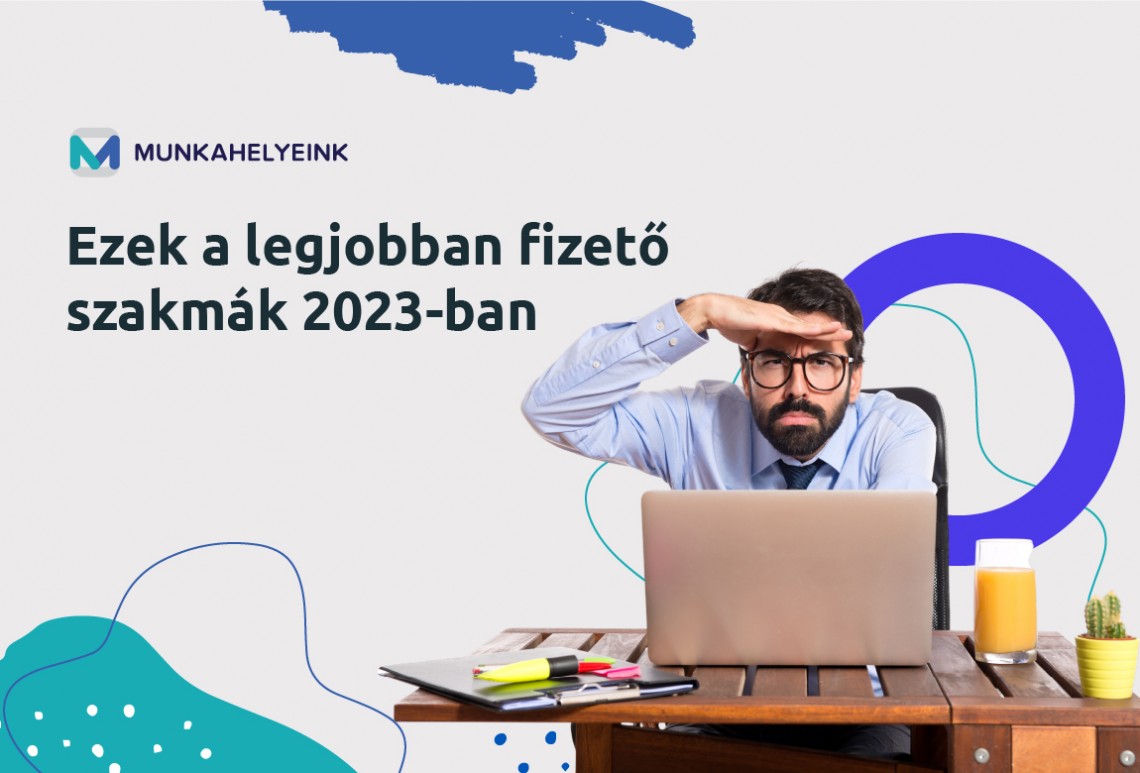 Ezek a legjobban fizető szakmák 2023-ban 