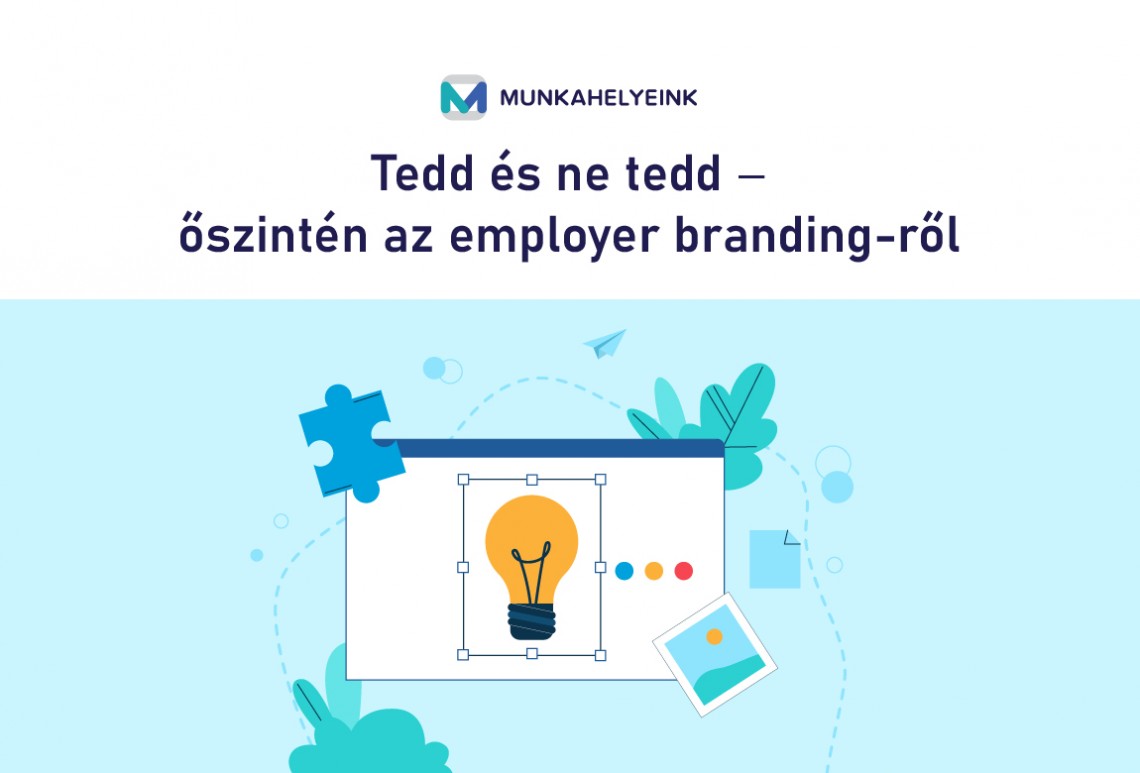 Tedd és ne tedd − őszintén az employer branding-ről