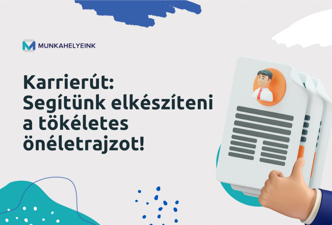 Karrierút: Segítünk elkészíteni a tökéletes önéletrajzot!