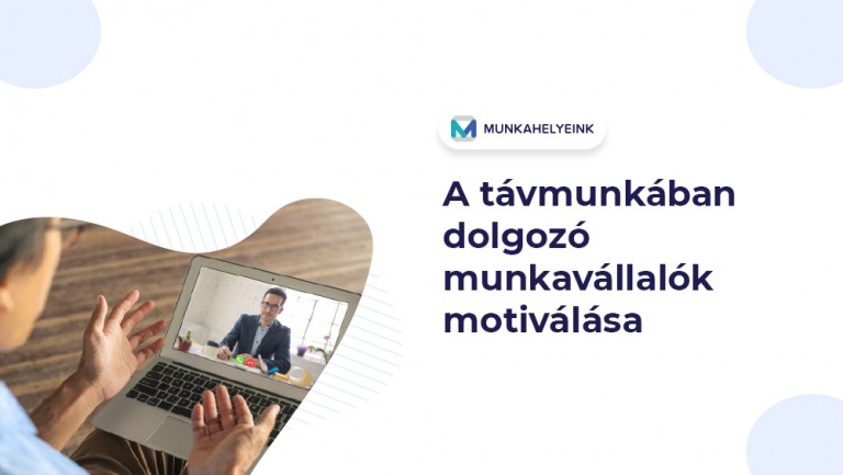 A távmunkában dolgozó munkavállalók motiválása