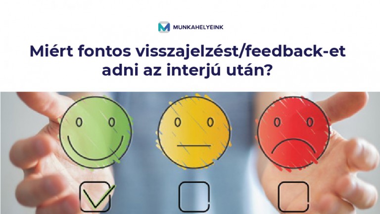 Miért fontos visszajelzést/feedback-et adni az interjú után?